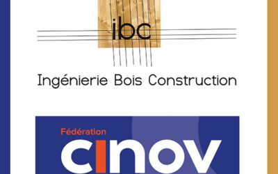 Ingénierie Bois Construction (IBC) rejoint la Fédération Cinov