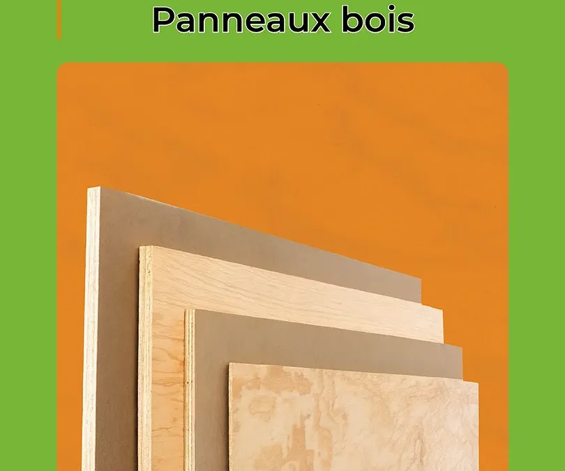 Panneaux bois pour tous vos projets : MDF/Medium, contreplaqué, OSB, mélaminé, panneaux massifs, 3 plis…