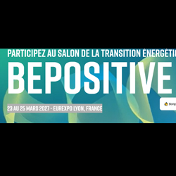 BePOSITIVE salon de la transition énergétique 23 au 25 mars 2027 - EUREXPO - LYON, FRANCE