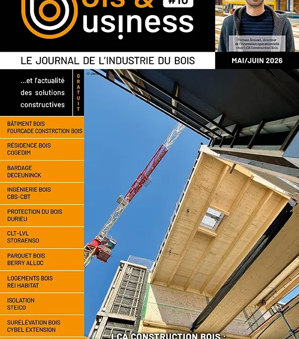 Nouveau et gratuit : le magazine Bois & Business est sorti !