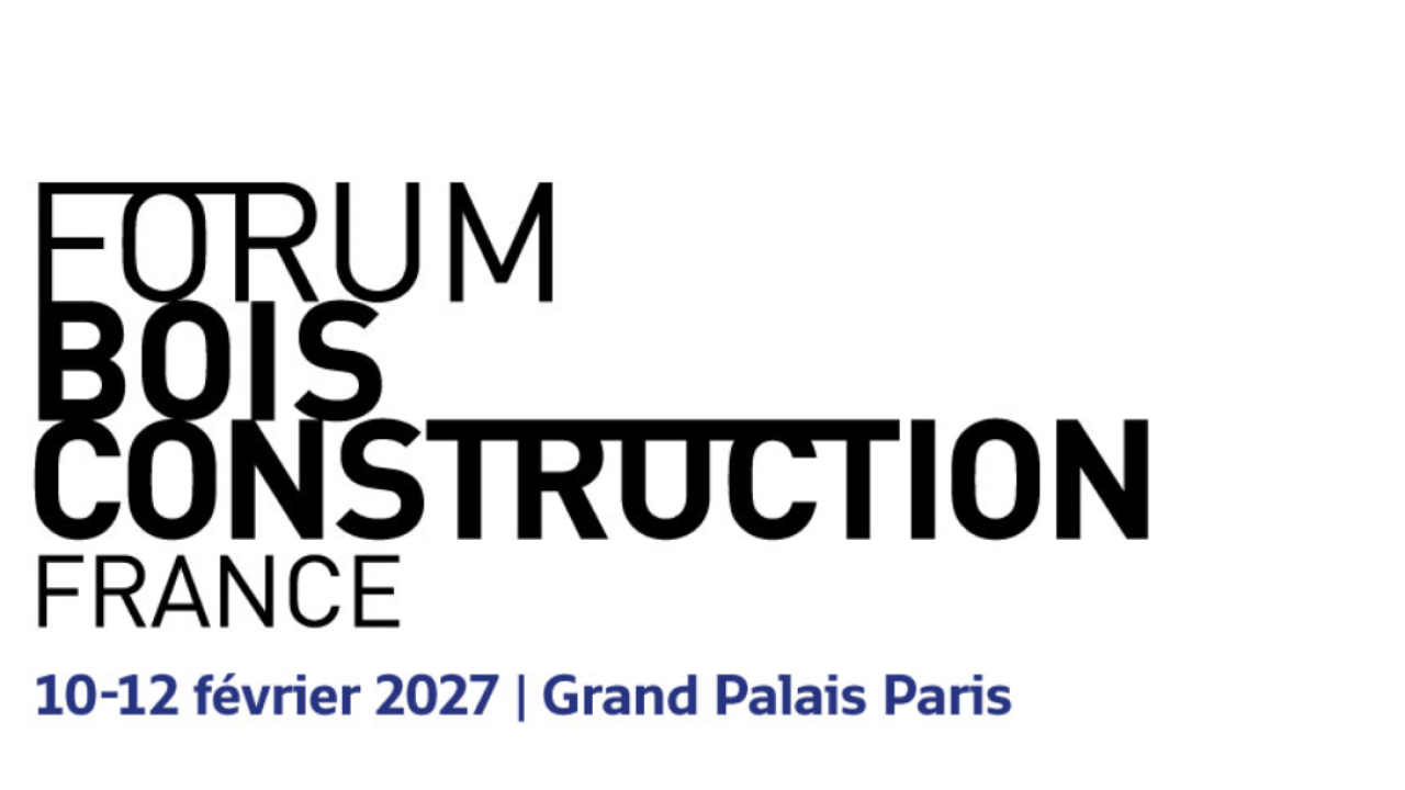 Forum International Bois Construction à Paris du 10 au 12 février 2027.