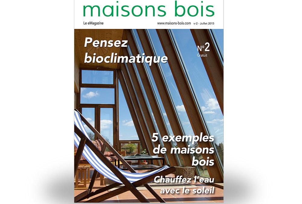 Bioclimatisme et solaire thermique dans le n°2 gratuit de maisons-bois.com